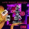 Lynx 196.9 - Late Night Session